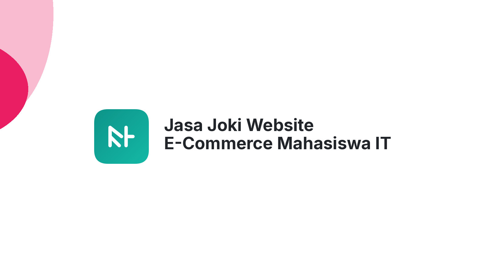 Jasa Joki Website E-Commerce Mahasiswa IT