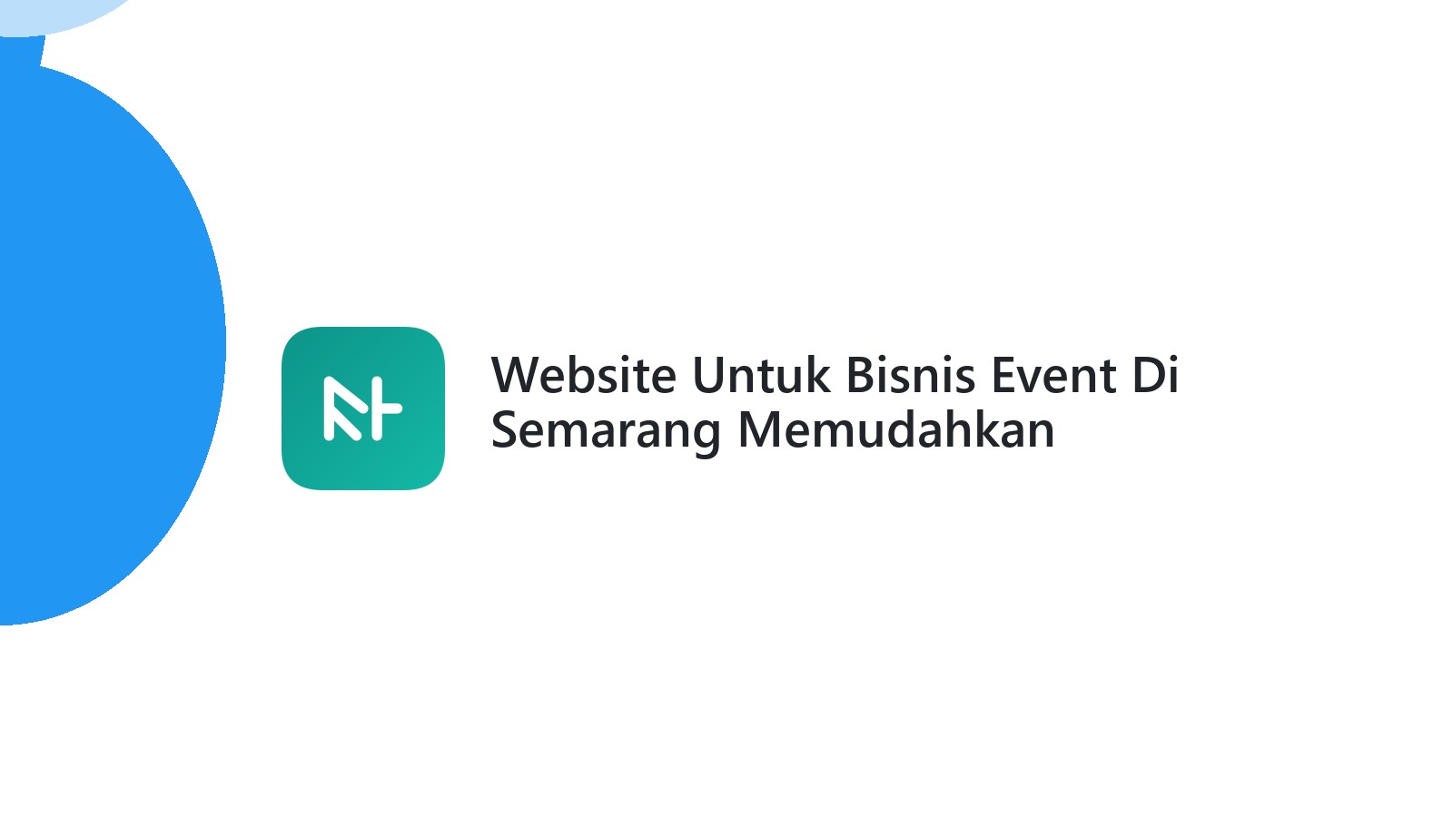 Website Untuk Bisnis Event Di Semarang Memudahkan Promosi Acara Lebih Efisien