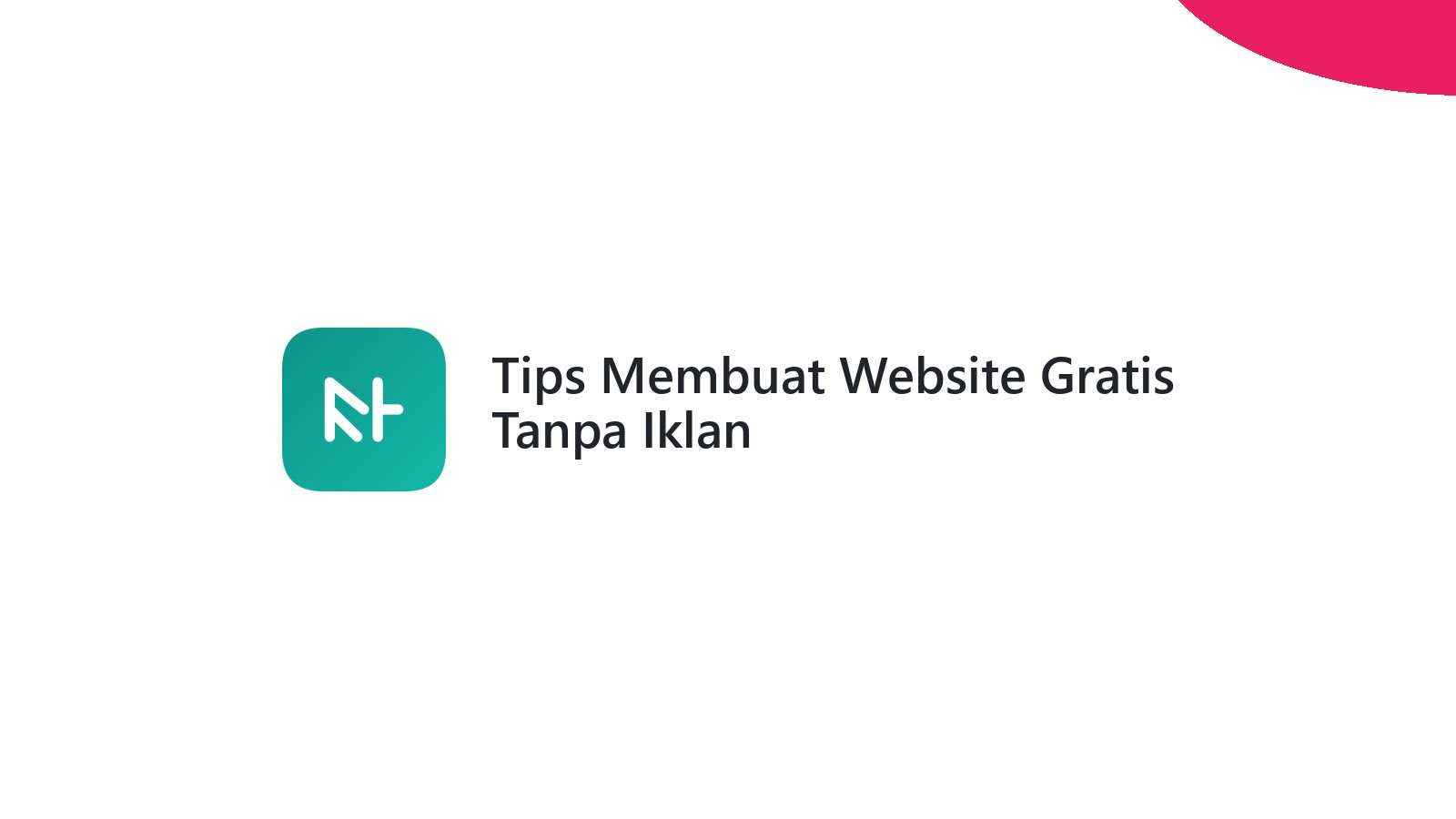 Tips Membuat Website Gratis Tanpa Iklan
