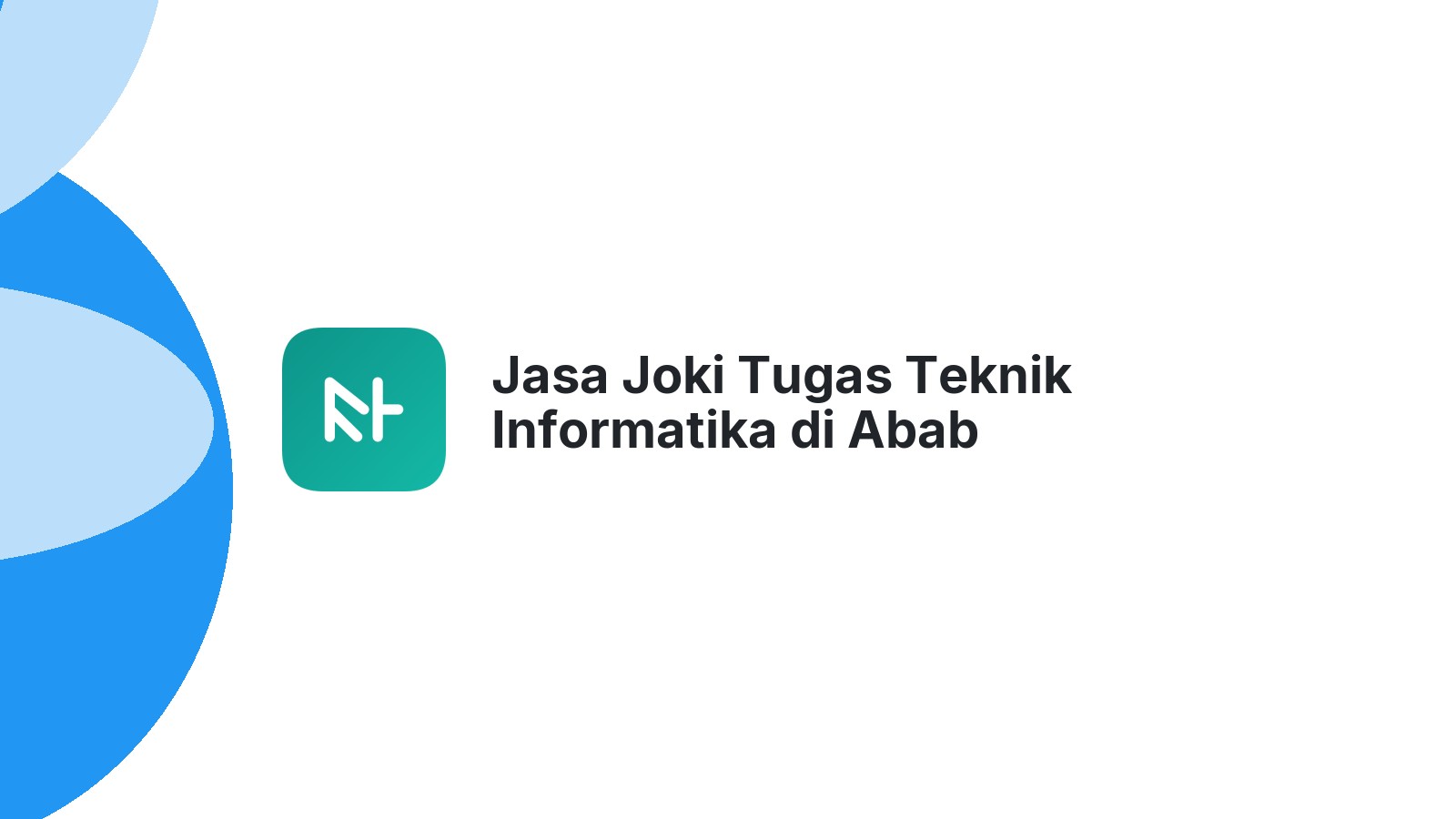 Jasa Joki Tugas Teknik Informatika di Abab