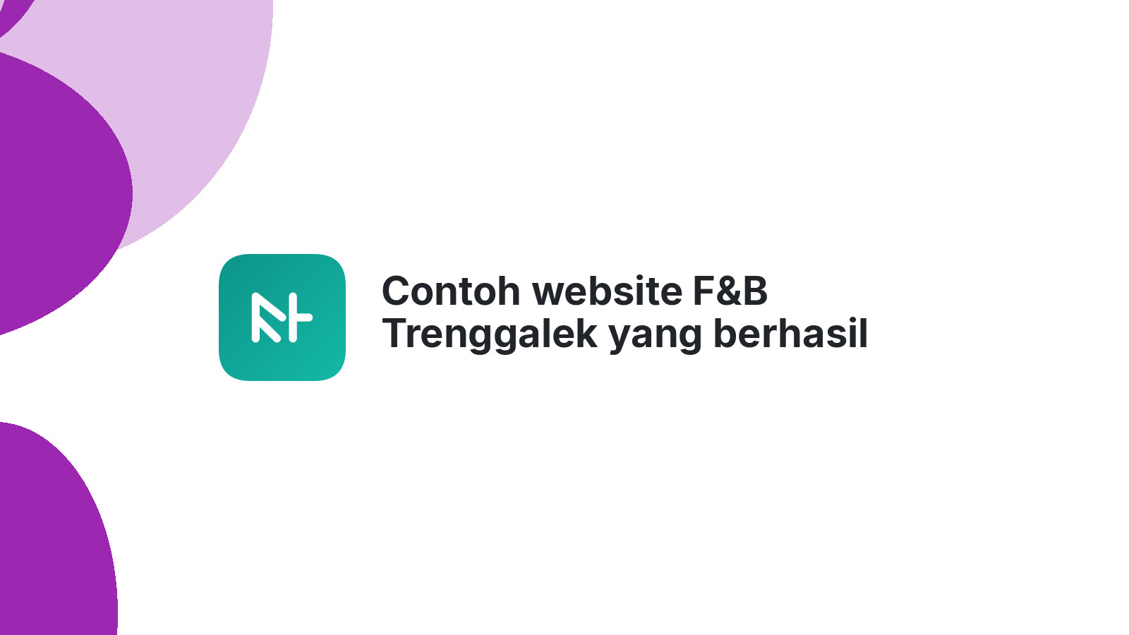 Contoh website F&B Trenggalek yang berhasil menarik perhatian banyak orang.