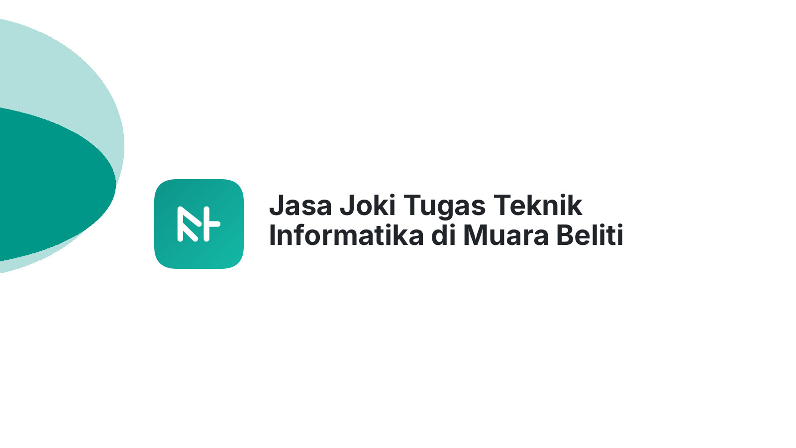 Jasa Joki Tugas Teknik Informatika di Muara Beliti