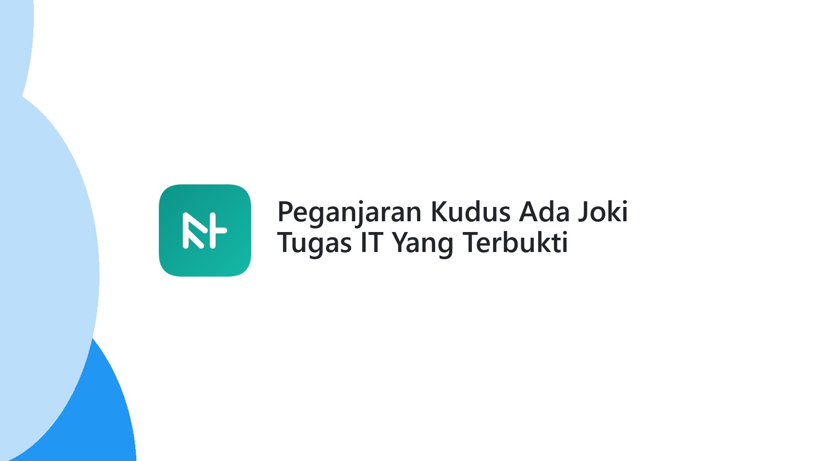Peganjaran Kudus Ada Joki Tugas IT Yang Terbukti