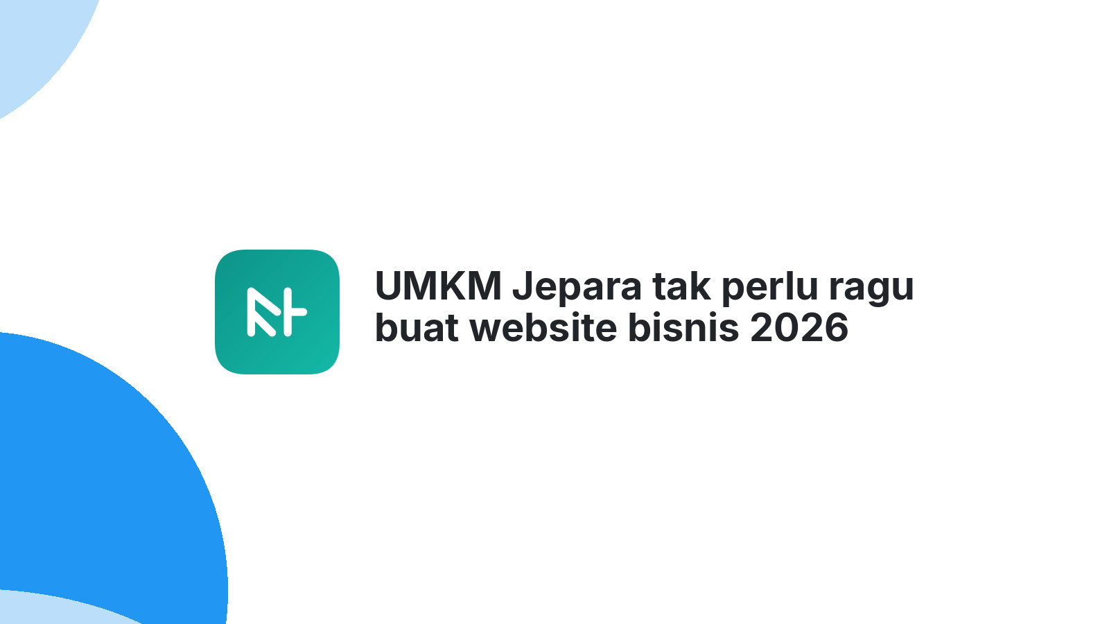 UMKM Jepara tak perlu ragu buat website bisnis 2026