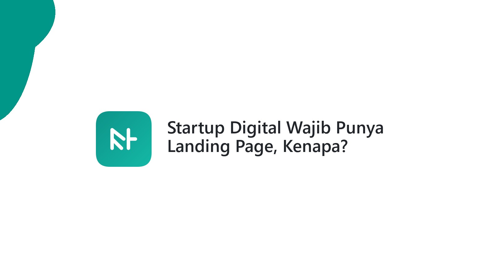 Startup Digital Wajib Punya Landing Page, Kenapa?