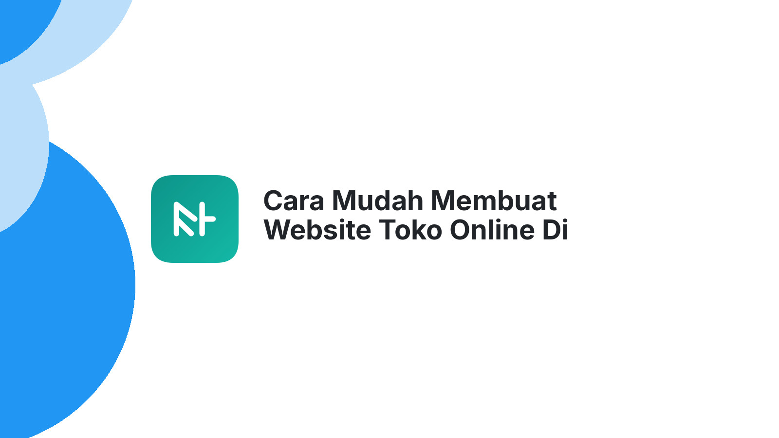 Cara Mudah Membuat Website Toko Online Di Semarang Yang Menarik Dan Efektif