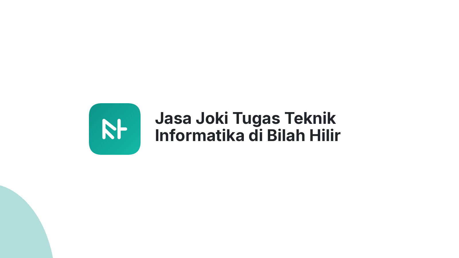 Jasa Joki Tugas Teknik Informatika di Bilah Hilir