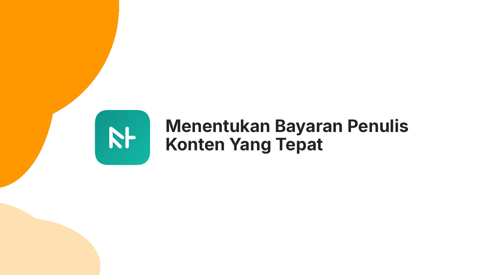 Menentukan Bayaran Penulis Konten Yang Tepat