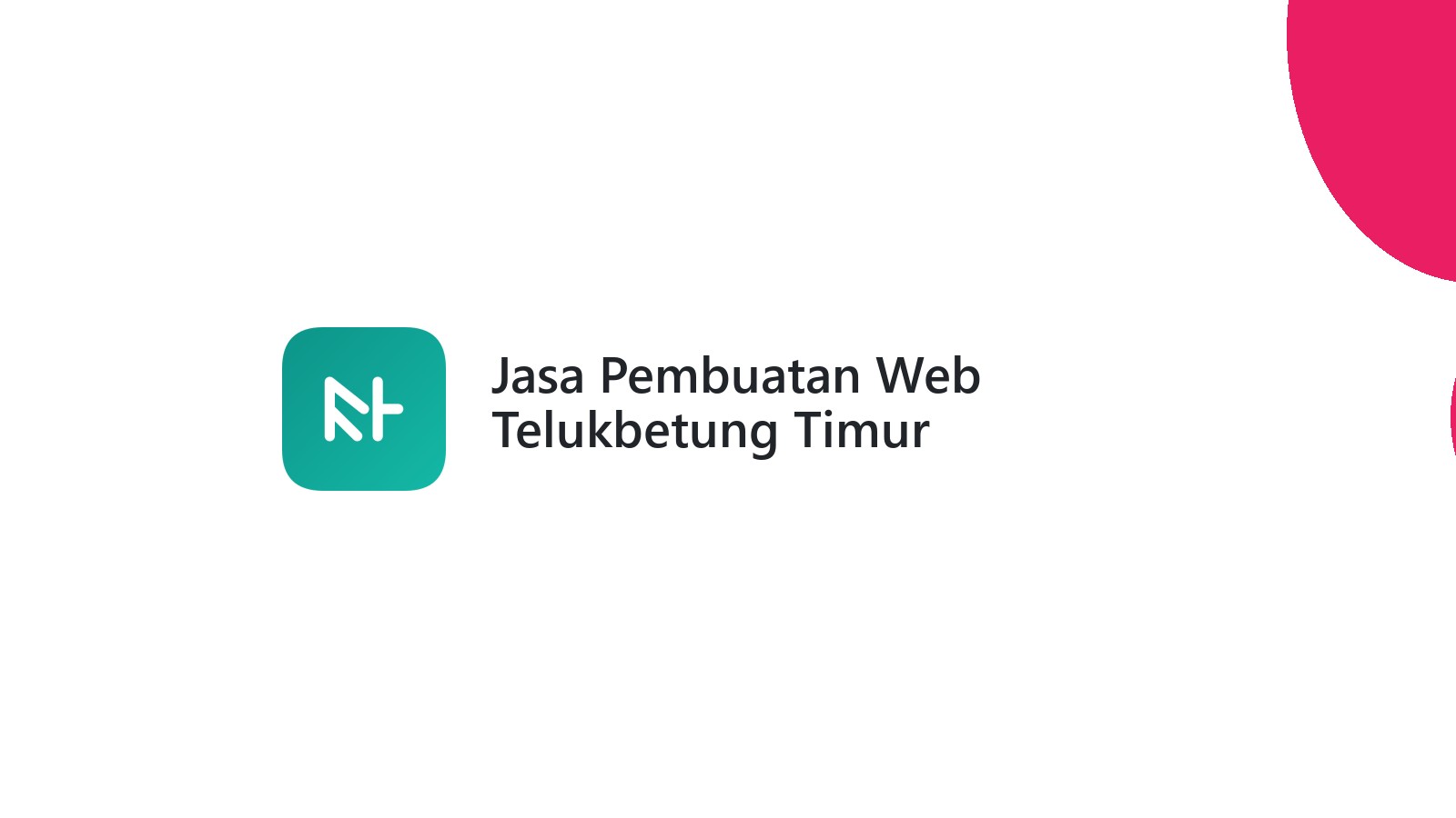 Jasa Pembuatan Web Telukbetung Timur