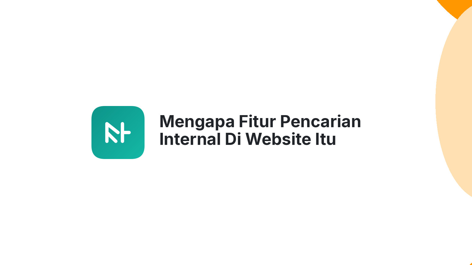 Mengapa Fitur Pencarian Internal Di Website Itu Penting?