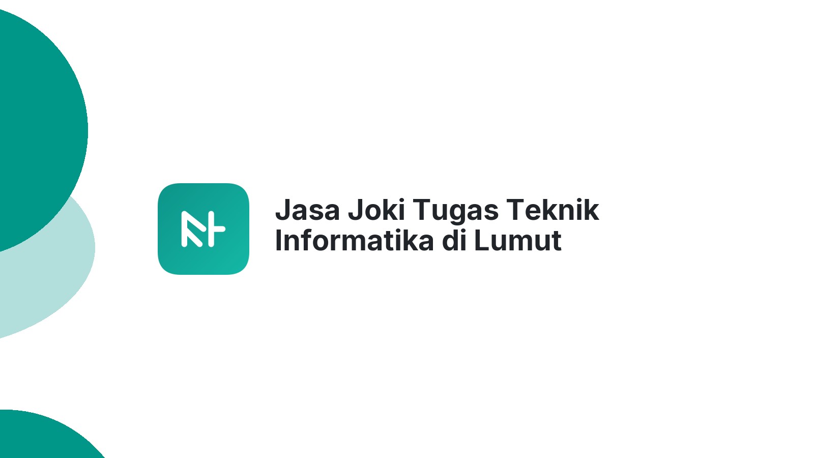 Jasa Joki Tugas Teknik Informatika di Lumut