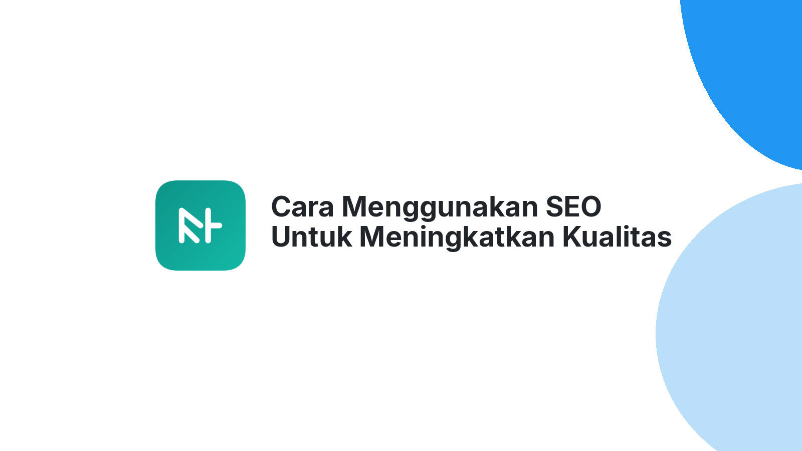 Cara Menggunakan SEO Untuk Meningkatkan Kualitas Lalu Lintas Website Anda 7 Langkah Meningkatkan Kecepatan Website Bisnis Anda