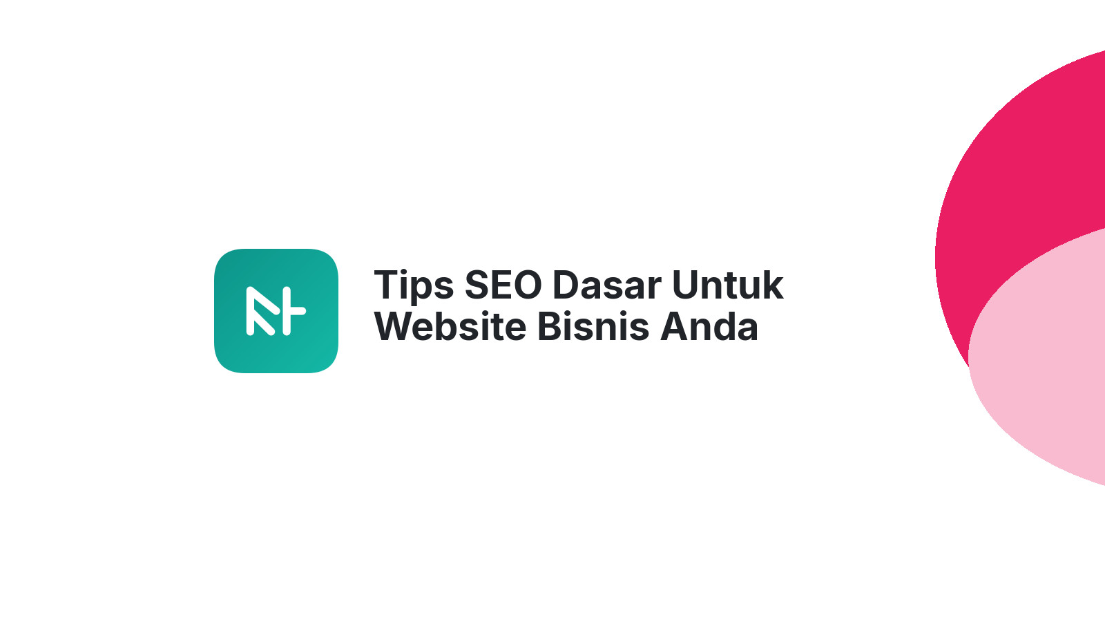Tips SEO Dasar Untuk Website Bisnis Anda