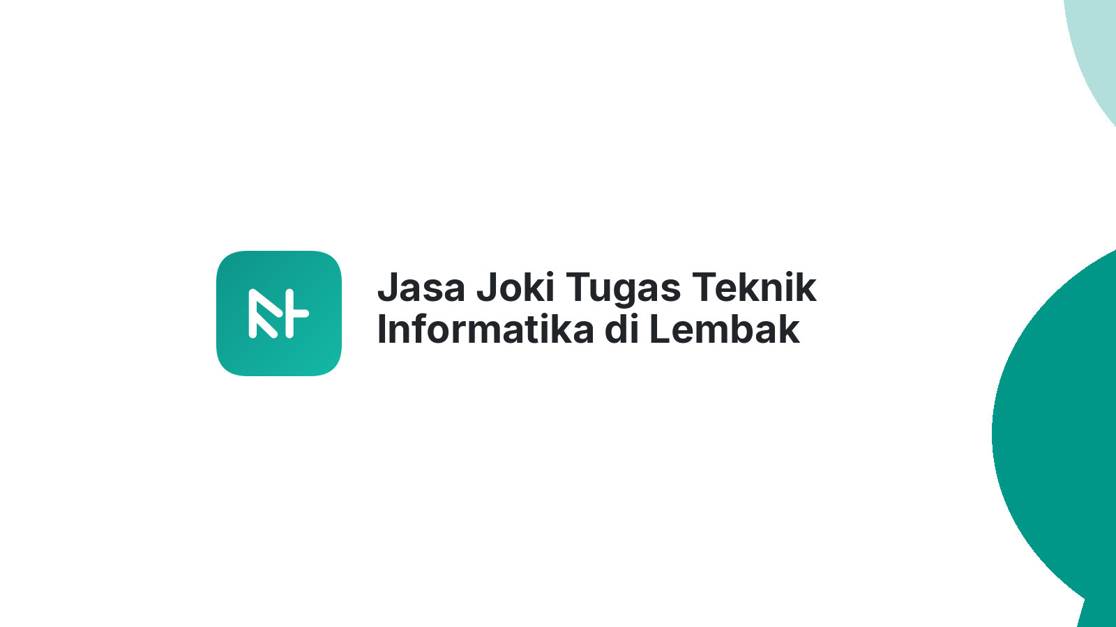 Jasa Joki Tugas Teknik Informatika di Lembak
