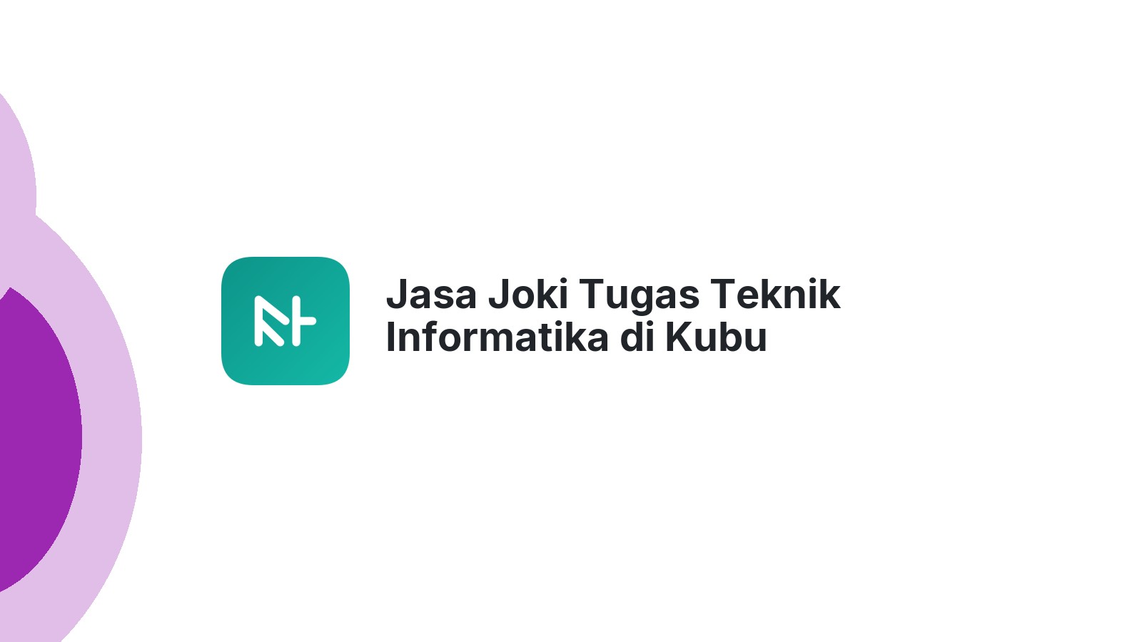 Jasa Joki Tugas Teknik Informatika di Kubu Babussalam