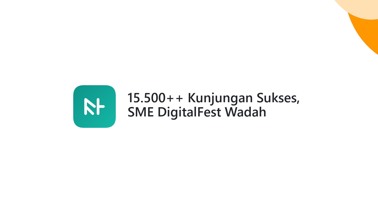 15.500++ Kunjungan Sukses, SME DigitalFest Wadah Transformasi Bisnis