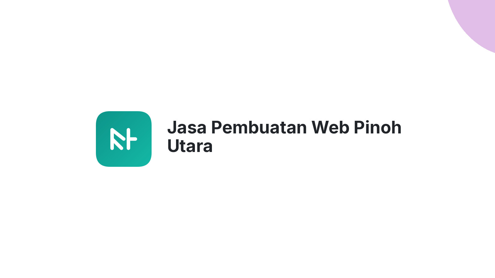 Jasa Pembuatan Web Pinoh Utara