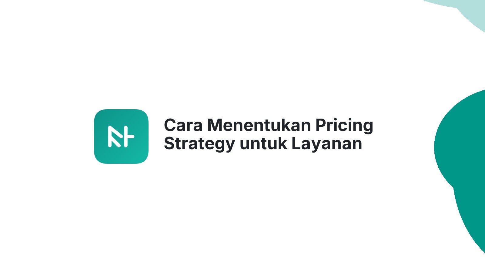 Cara Menentukan Pricing Strategy untuk Layanan Digital
