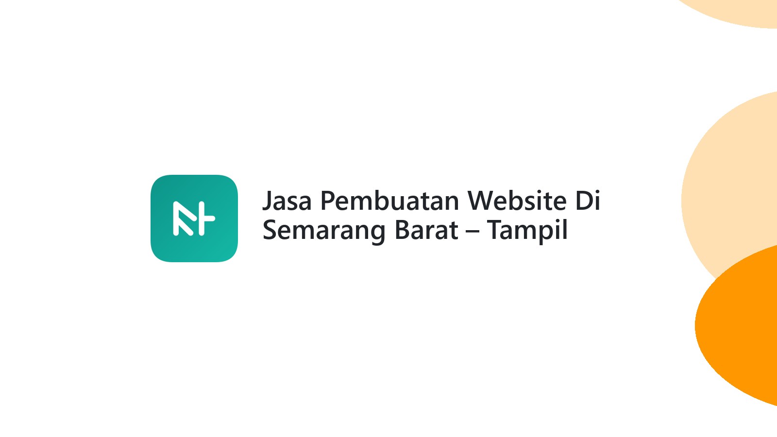 Jasa Pembuatan Website Di Semarang Barat ΓÇô Tampil Profesional Online