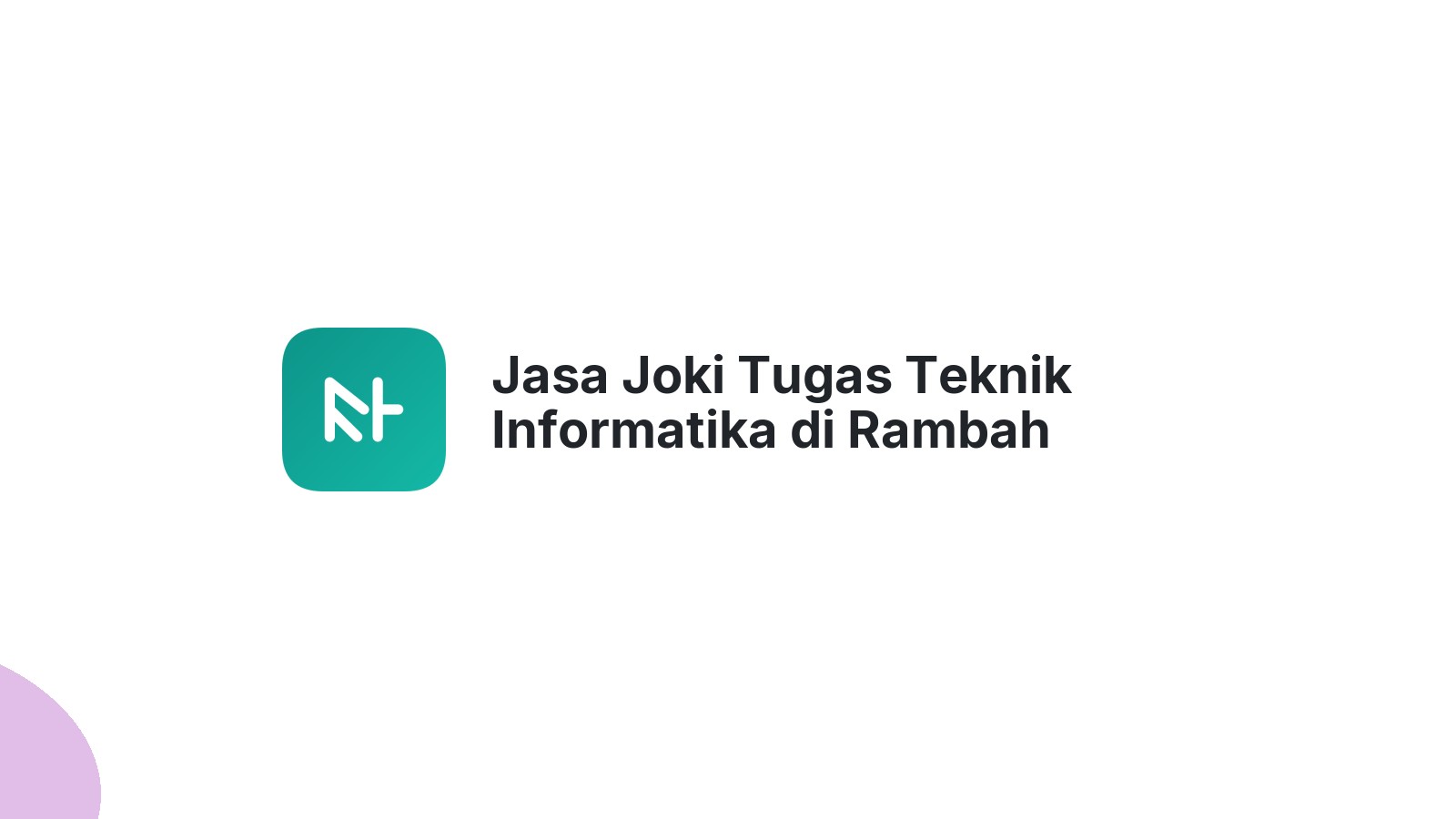 Jasa Joki Tugas Teknik Informatika di Rambah