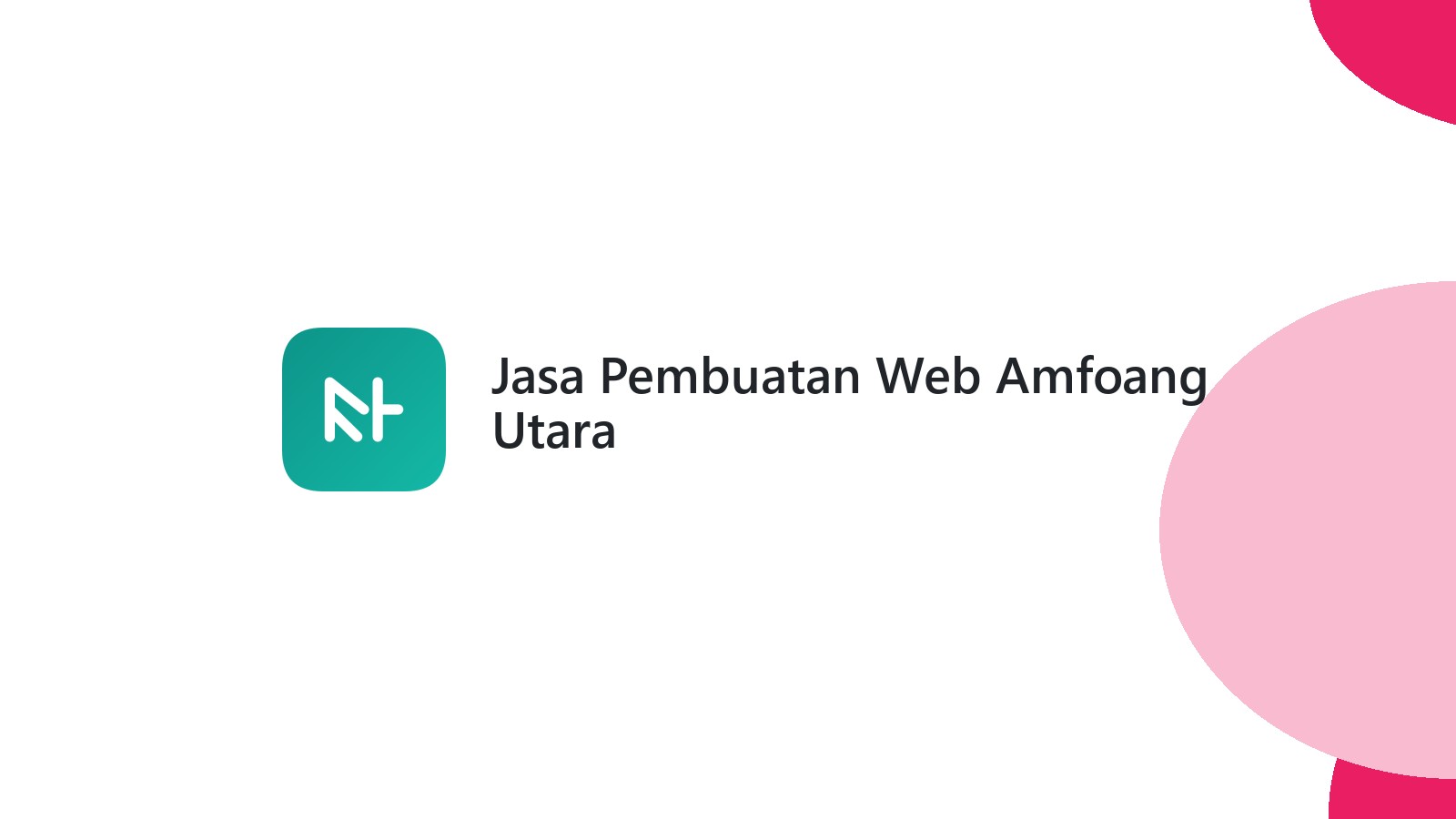 Jasa Pembuatan Web Amfoang Utara
