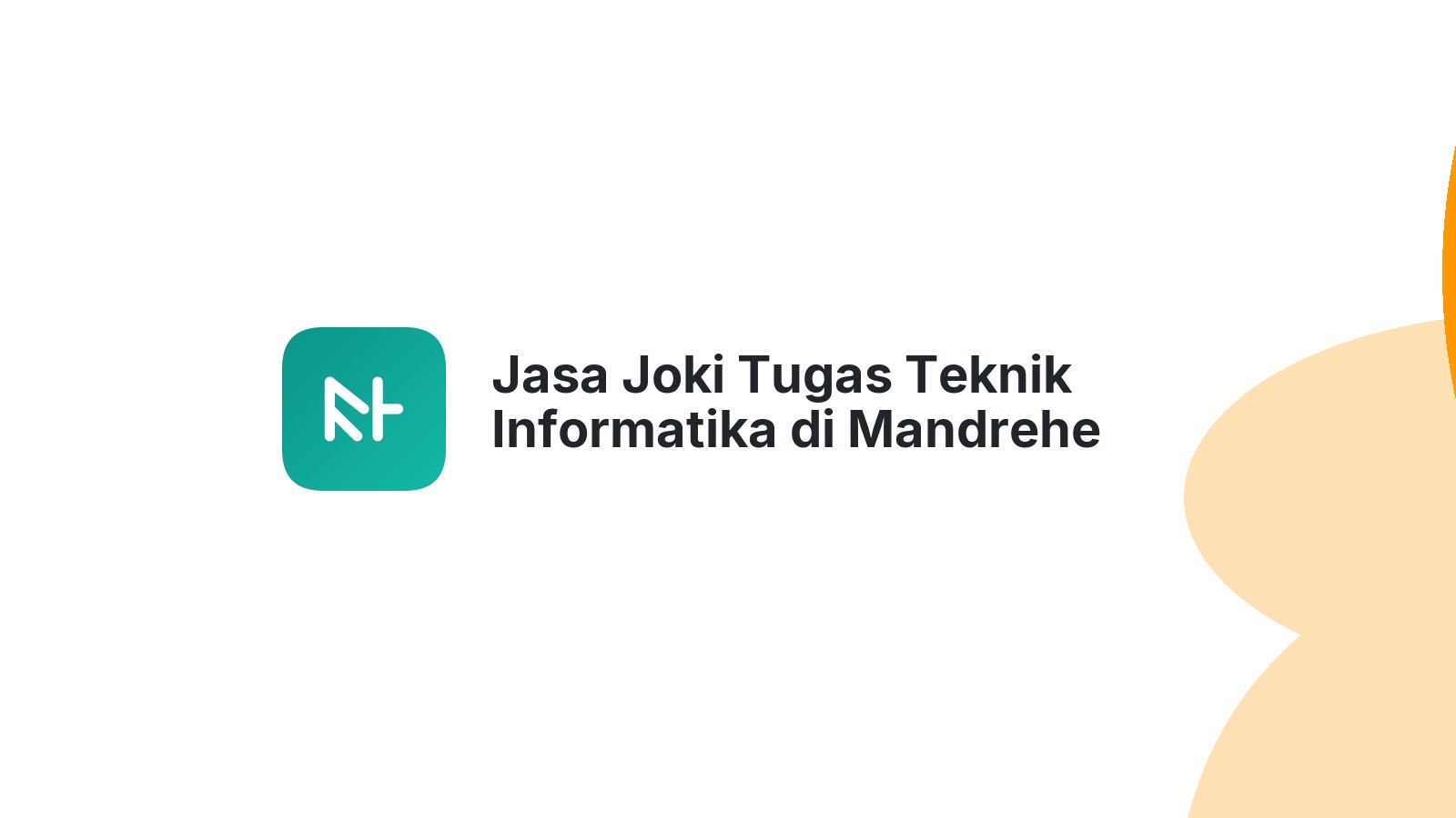 Jasa Joki Tugas Teknik Informatika di Mandrehe