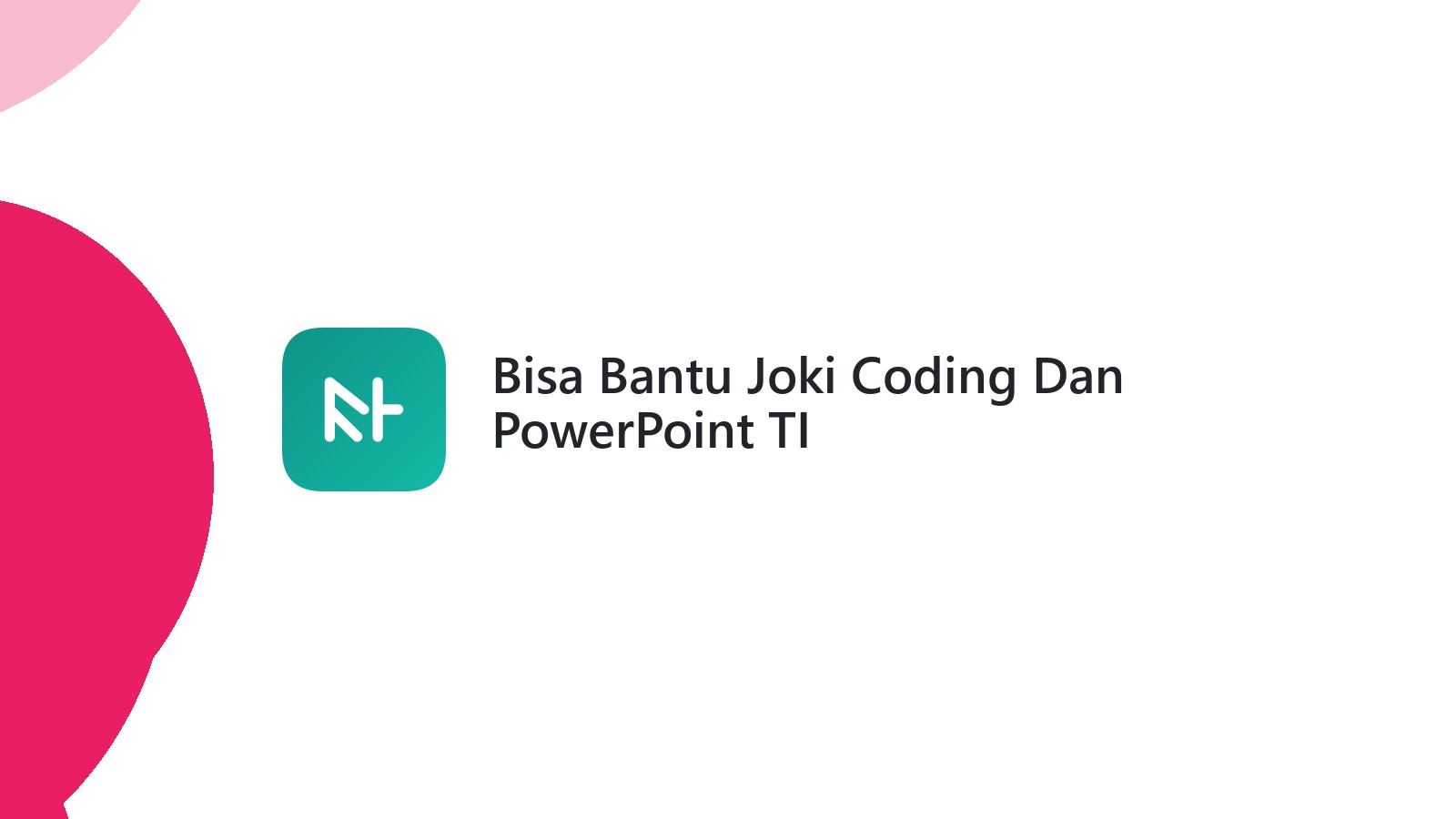 Bisa Bantu Joki Coding Dan PowerPoint TI