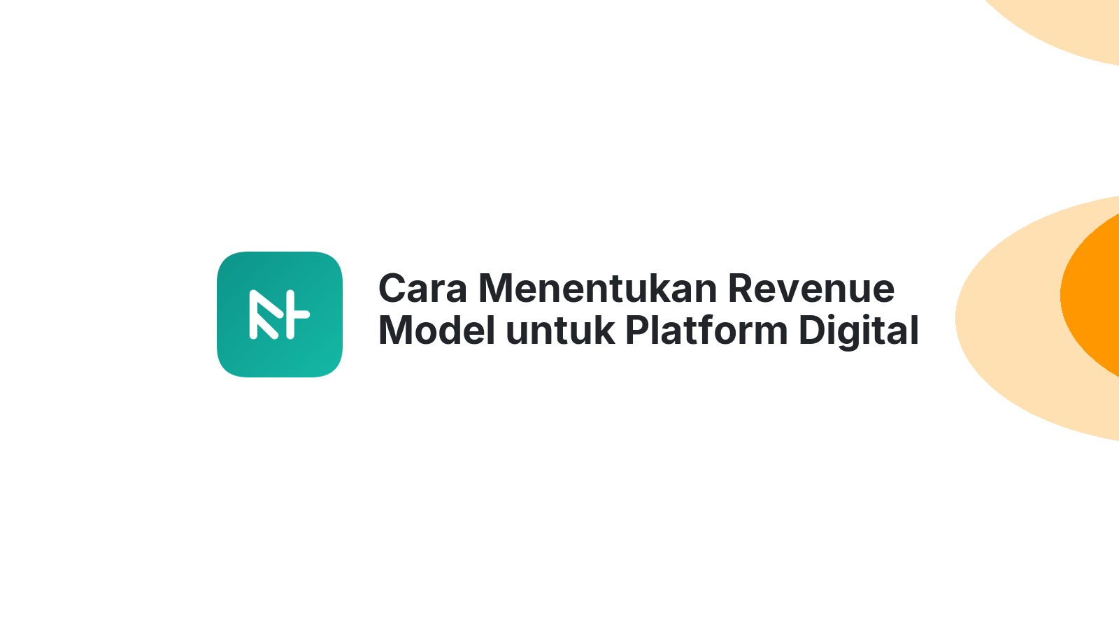 Cara Menentukan Revenue Model untuk Platform Digital