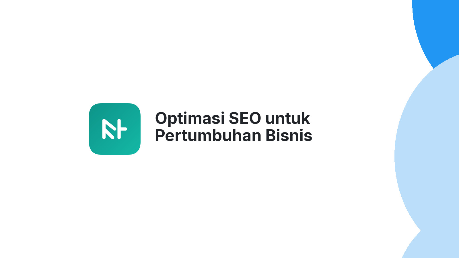 Optimasi SEO untuk Pertumbuhan Bisnis Berkelanjutan