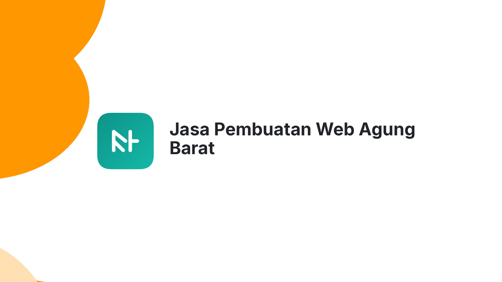 Jasa Pembuatan Web Agung Barat