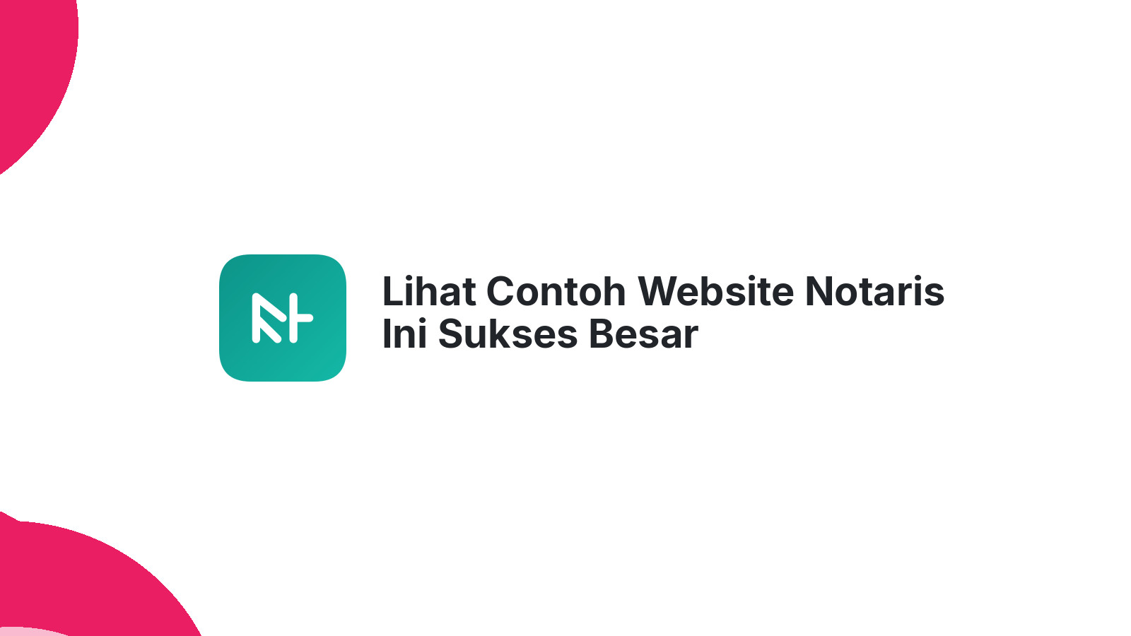 Lihat Contoh Website Notaris Ini Sukses Besar