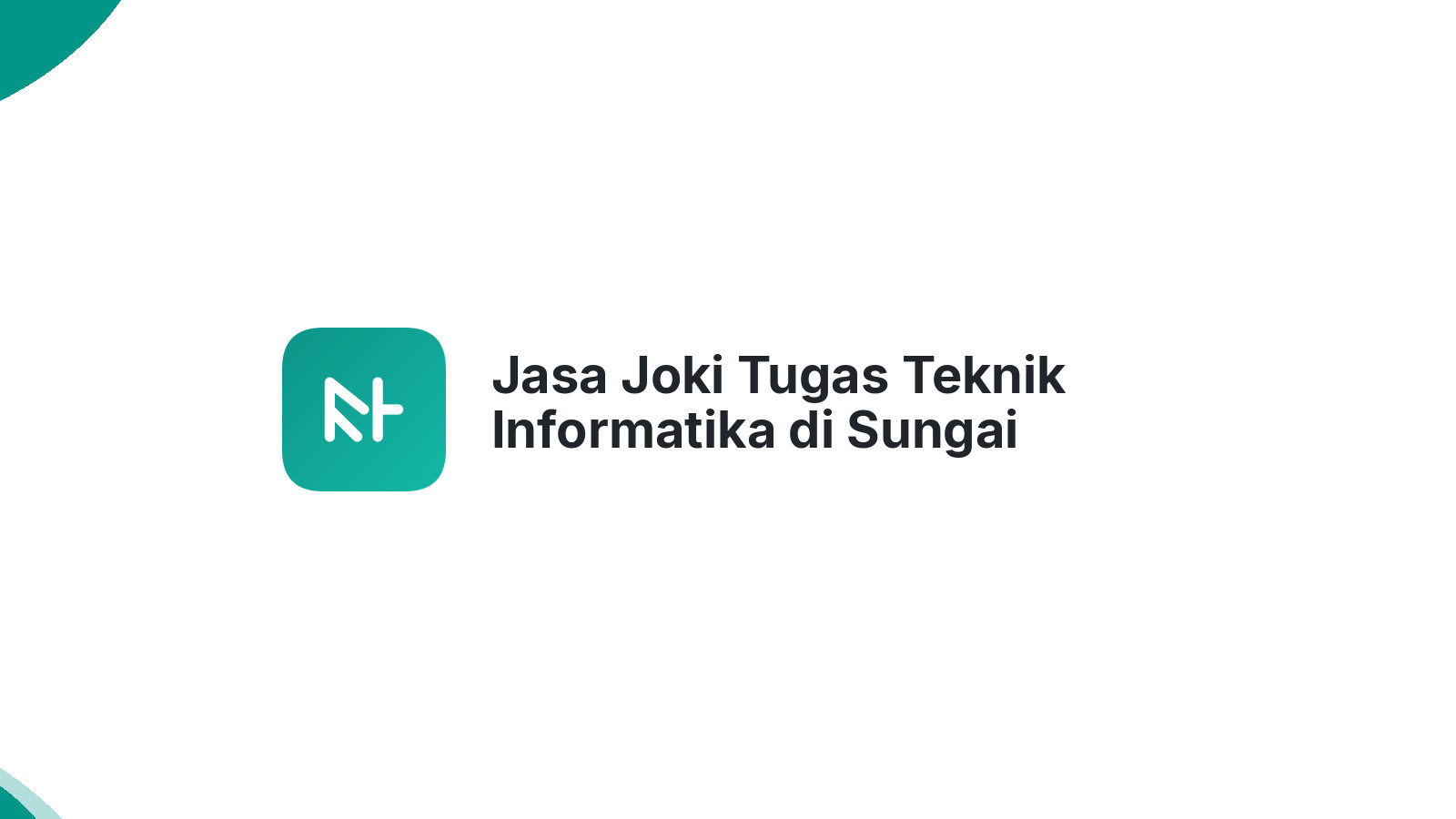 Jasa Joki Tugas Teknik Informatika di Sungai Mandau