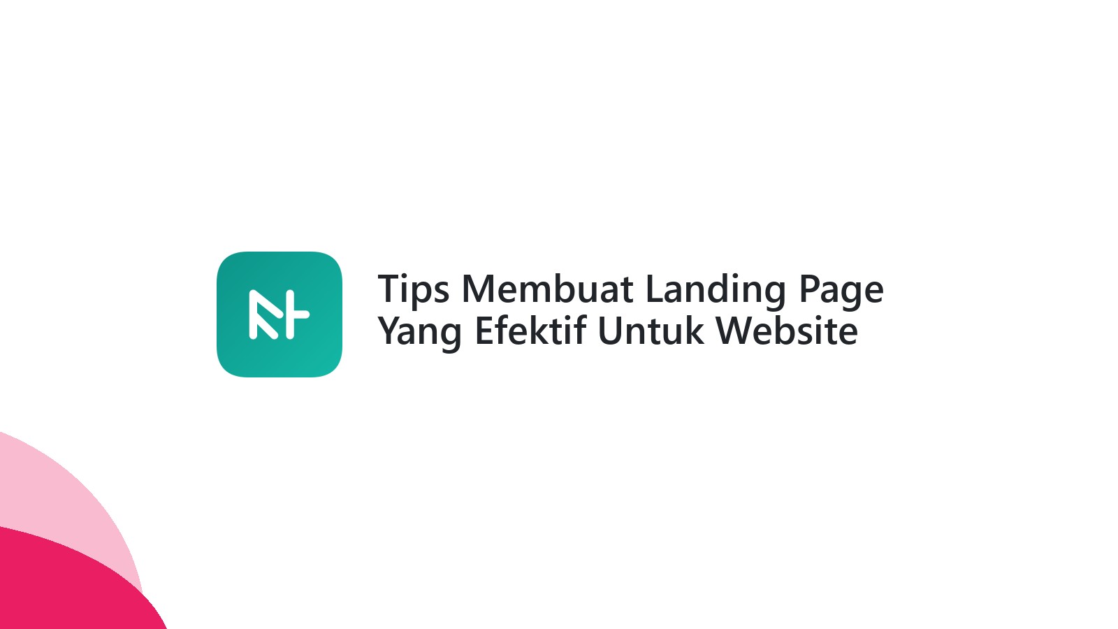 Tips Membuat Landing Page Yang Efektif Untuk Website E-commerce