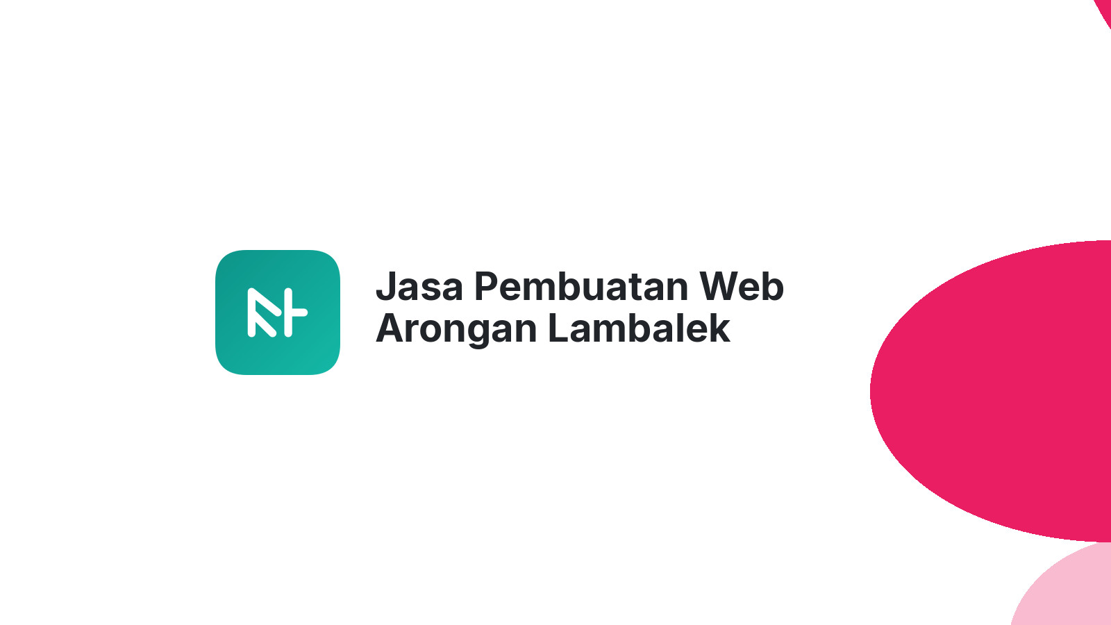 Jasa Pembuatan Web Arongan Lambalek