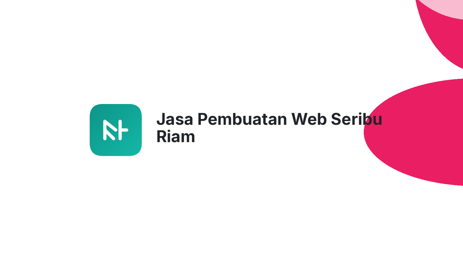Jasa Pembuatan Web Seribu Riam