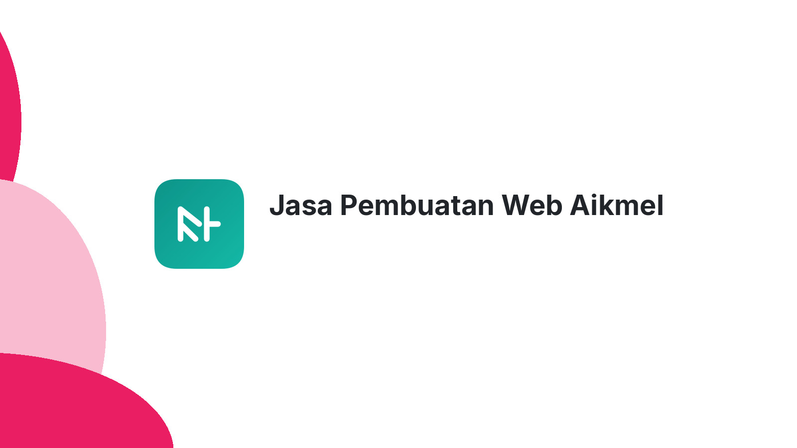 Jasa Pembuatan Web Aikmel