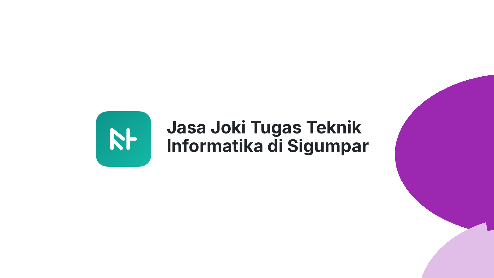 Jasa Joki Tugas Teknik Informatika di Sigumpar