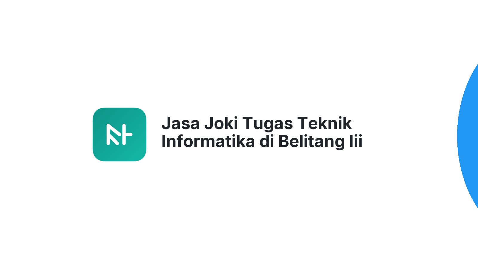 Jasa Joki Tugas Teknik Informatika di Belitang Iii