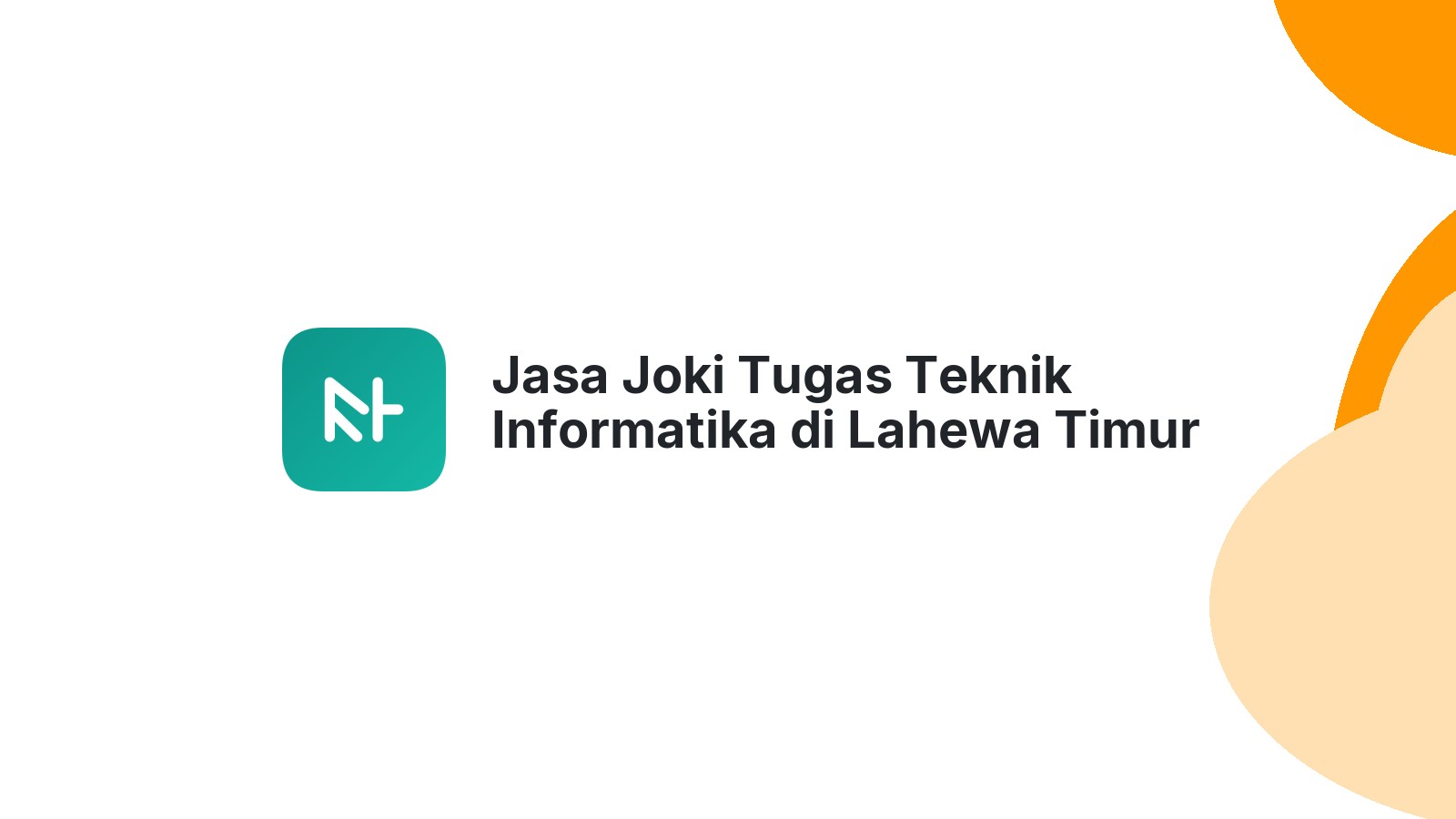Jasa Joki Tugas Teknik Informatika di Lahewa Timur