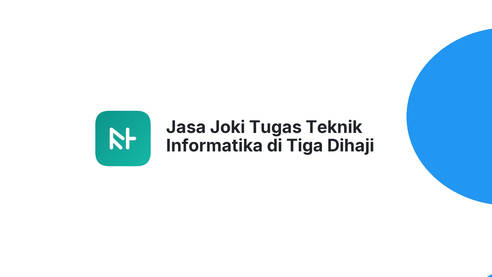 Jasa Joki Tugas Teknik Informatika di Tiga Dihaji