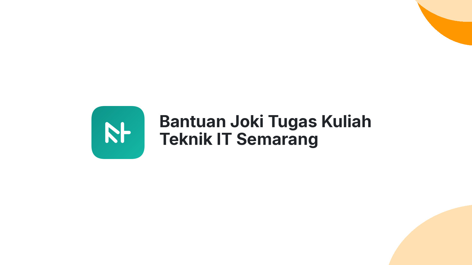 Bantuan Joki Tugas Kuliah Teknik IT Semarang