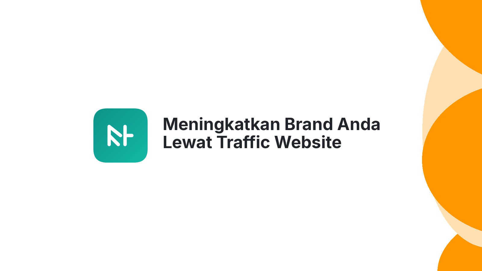 Meningkatkan Brand Anda Lewat Traffic Website