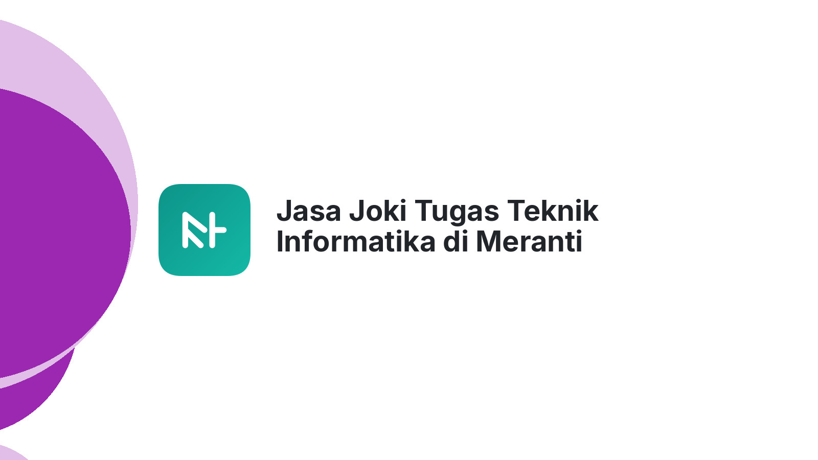 Jasa Joki Tugas Teknik Informatika di Meranti