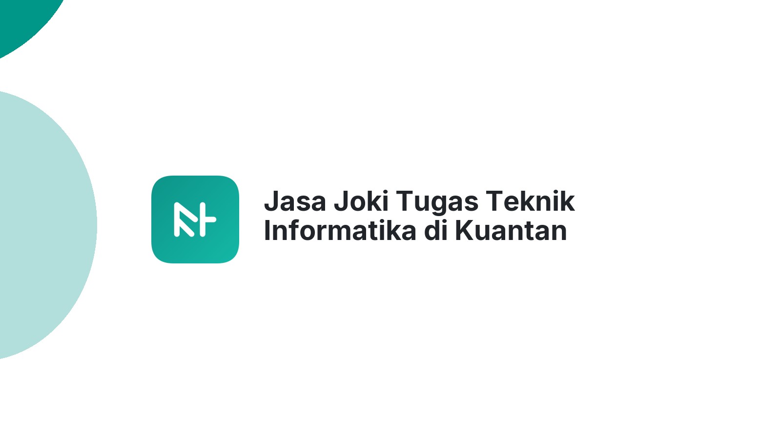 Jasa Joki Tugas Teknik Informatika di Kuantan Tengah