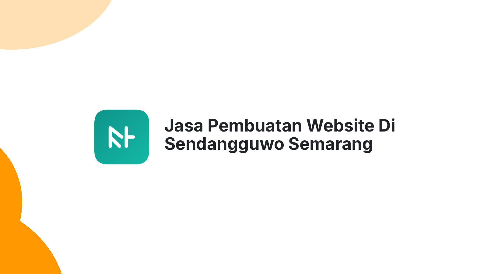 Jasa Pembuatan Website Di Sendangguwo Semarang ΓÇô Optimasi Bisnis Digital