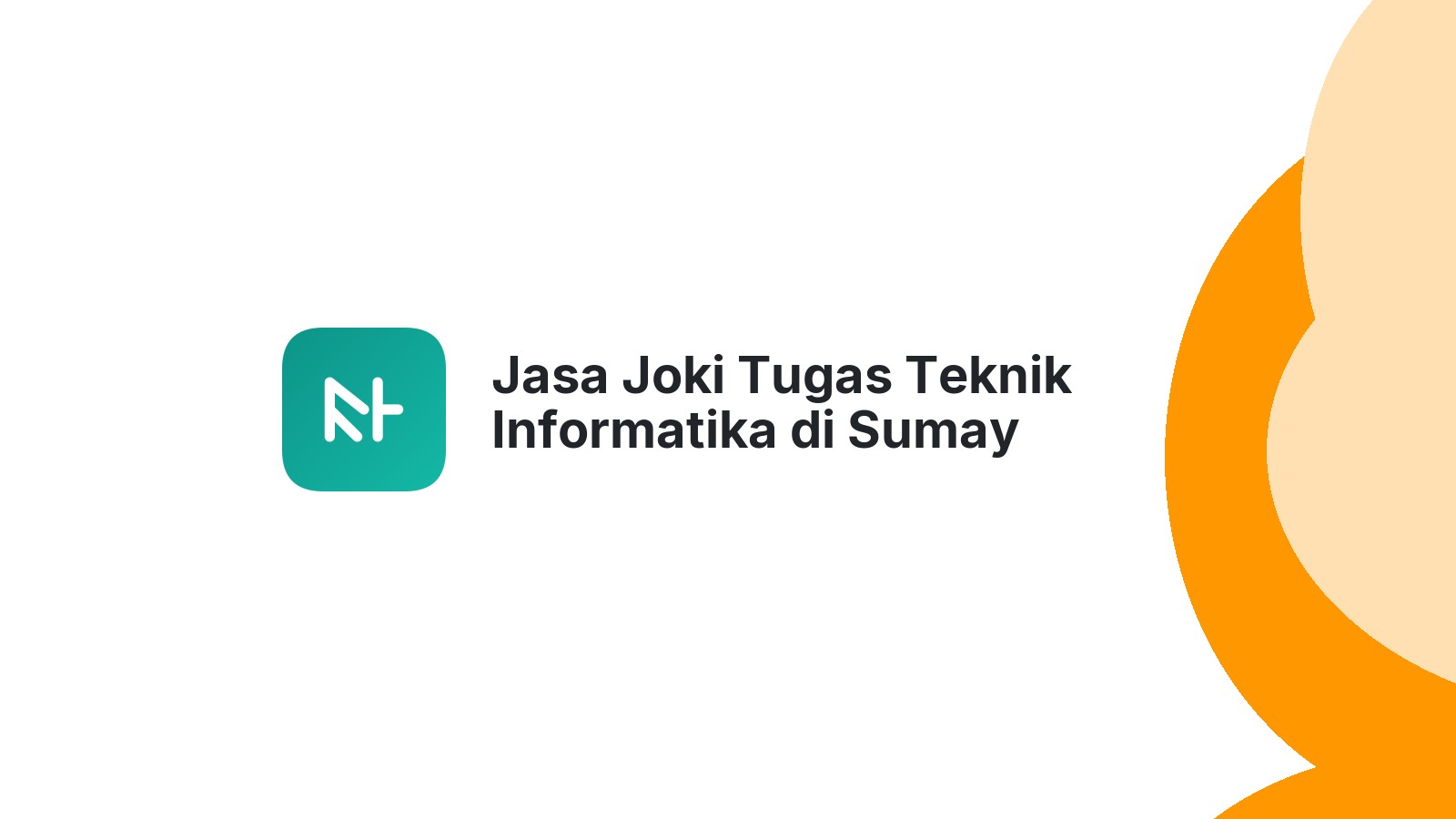 Jasa Joki Tugas Teknik Informatika di Sumay