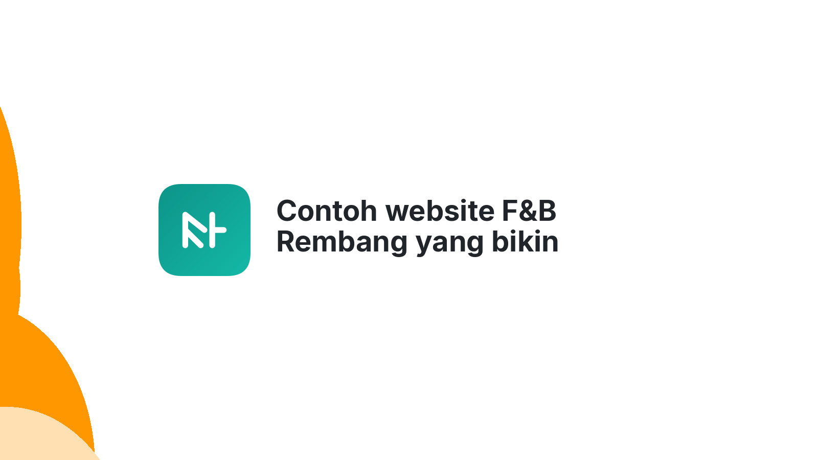 Contoh website F&B Rembang yang bikin pelanggan ketagihan datang lagi.