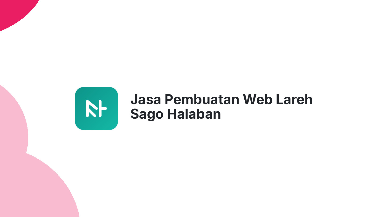 Jasa Pembuatan Web Lareh Sago Halaban