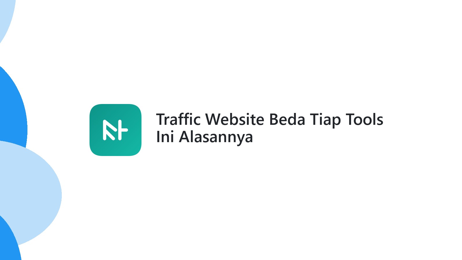 Traffic Website Beda Tiap Tools Ini Alasannya
