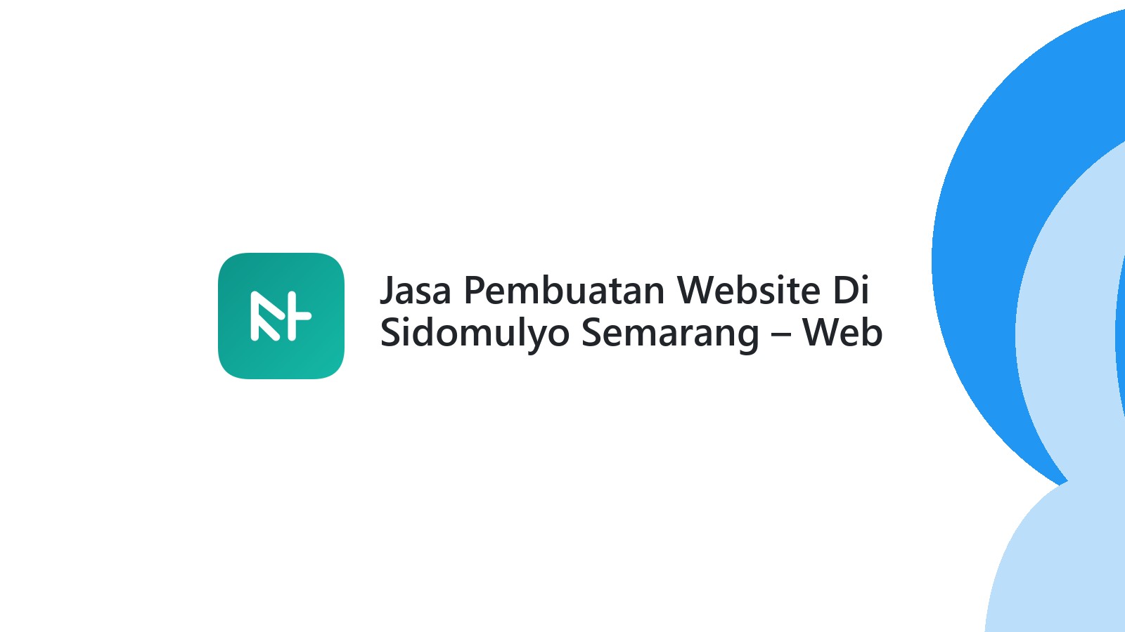Jasa Pembuatan Website Di Sidomulyo Semarang ΓÇô Web Modern Dan Cepat